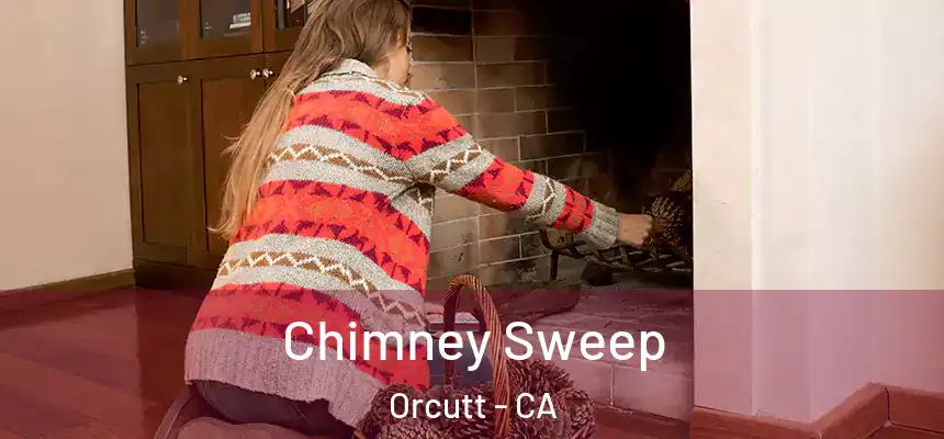  Chimney Sweep Orcutt - CA