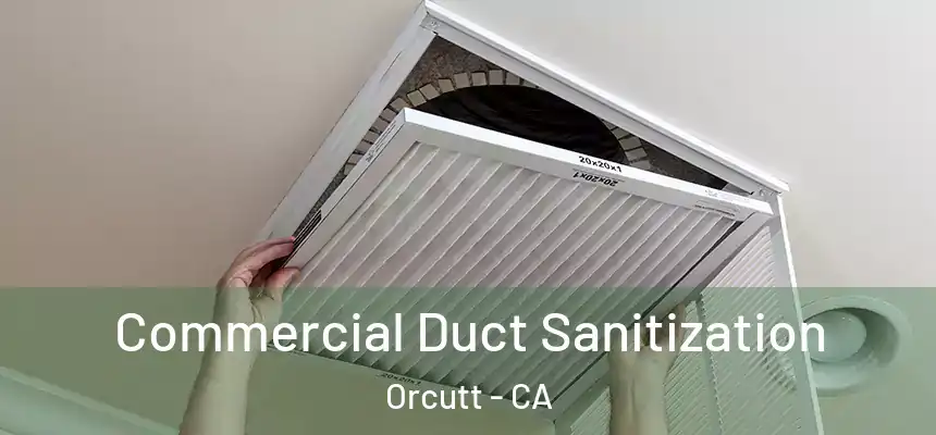 Commercial Duct Sanitization Orcutt - CA