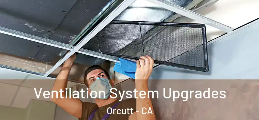  Ventilation System Upgrades Orcutt - CA